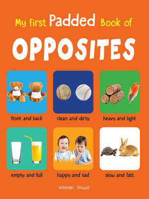 cover image of My First Padded Book of Opposites